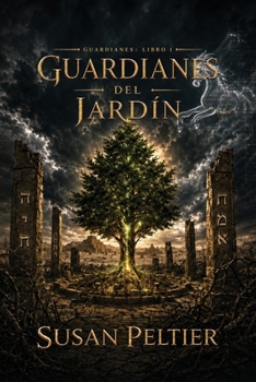 Guardianes del Jardín (Spanish Edition)