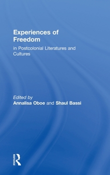 Hardcover Experiences of Freedom in Postcolonial Literatures and Cultures Book