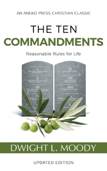 Paperback The Ten Commandments (Annotated, Updated): Reasonable Rules for Life Book