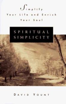 Hardcover Spiritual Simplicity: Simplify Your Life and Enrich Your Soul Book