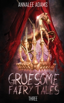 Paperback Gruesome Fairytales 3 based on Cinderella: Including serial killer carnival killers Cinders & Prince Book