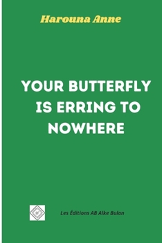 Paperback Your Butterfly is erring to nowhere Book