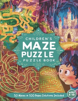 Journey Through the Labyrinth: A Maze Adventure Book for All Ages.: Ages 6 above / Solutions Included / 8.5 x 11 / 100 Pages. soft cover, matte finis