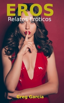 Paperback Eros: Relatos eróticos [Spanish] Book