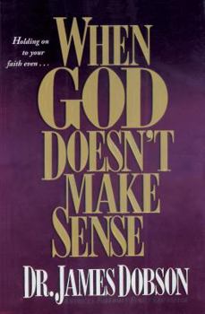 Hardcover When God Doesn't Make Sense Book