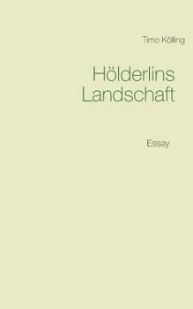 Paperback Hölderlins Landschaft: Essay [German] Book