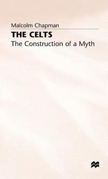 Hardcover The Celts: The Construction of a Myth Book