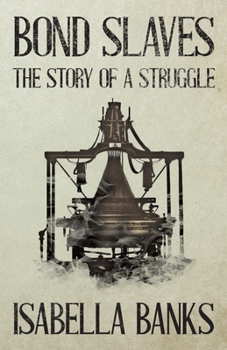 Paperback Bond Slaves - The Story of a Struggle Book