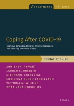 Paperback Coping After Covid-19: Cognitive Behavioral Skills for Anxiety, Depression, and Adjusting to Chronic Illness: Therapist Guide Book