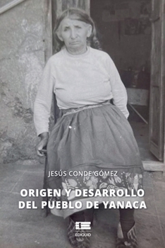 Paperback Origen y desarrollo del pueblo de Yanaca [Spanish] Book