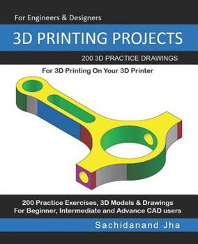 Paperback 3D Printing Projects: 200 3D Practice Drawings For 3D Printing On Your 3D Printer Book