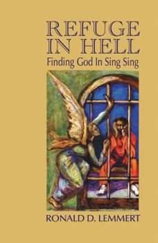 Paperback Refuge in Hell: Finding God in Sing Sing Book
