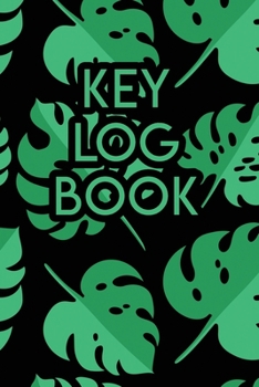 Key Log Book: Key Tracker Logger Inventory Checkout System