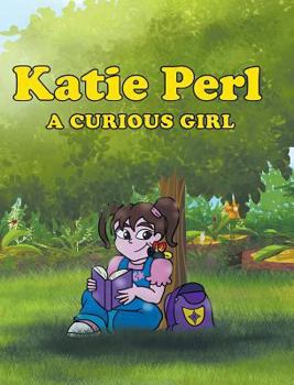 Hardcover Katie Perl: A Curious Girl Book