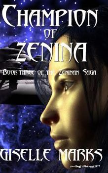 Champion of Zenina - Book #3 of the Zeninan Saga