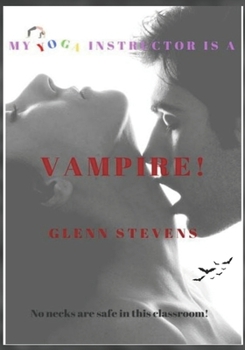 Paperback My Yoga Instructor is a Vampire! Book