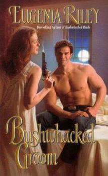 Bushwhacked Groom - Book #2 of the Bushwhacked in Time