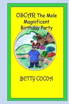 Paperback Oscar The Mole: Oscr's Magnificent Party Book