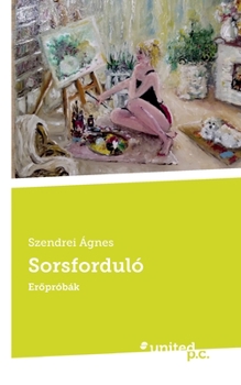 Paperback Sorsforduló: Erőpróbák [Hungarian] Book
