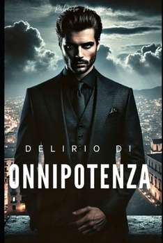 Paperback Delirio di onnipotenza [Italian] Book