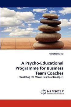 Paperback A Psycho-Educational Programme for Business Team Coaches Book