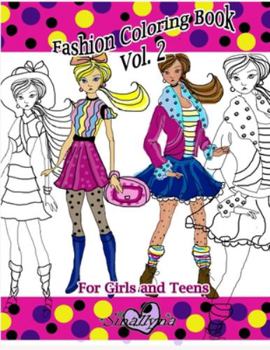 Paperback Fashion Coloring Book: Vol. 2 for Girls and Teens Book