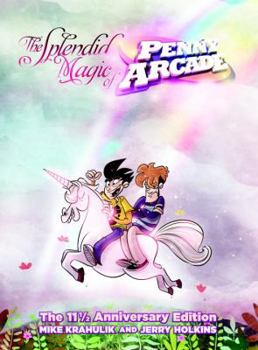 Hardcover The Splendid Magic of Penny Arcade: The 11 1/2 Anniversary Edition Book