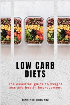 Paperback Low Carb Diets: The Essential Guide to Weight Loss and Health Improvement Book