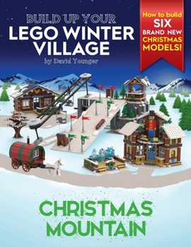 Paperback Build Up Your LEGO Winter Village: Christmas Mountain Book