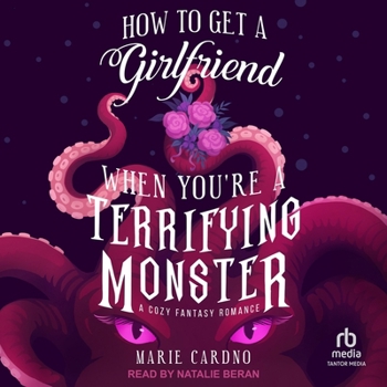 Audio CD How to Get a Girlfriend When You're a Terrifying Monster Book