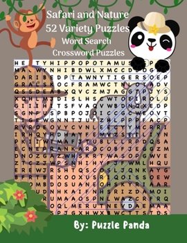 Paperback Safari and Nature 52 Variety Puzzles: Word Search Crossword Puzzles Book