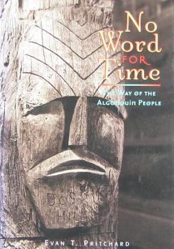 Paperback No Word for Time: The Way of the Algonquin Book