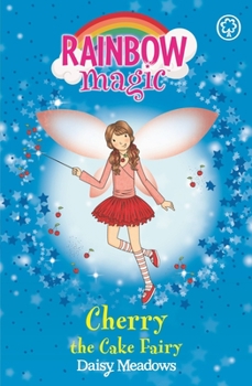 Paperback Rainbow Magic: Cherry The Cake Fairy: The Party Fairies Book 1 Book