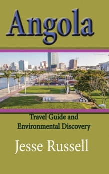 Paperback Angola: Travel Guide and Environmental Discovery Book