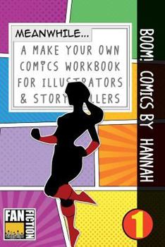 Paperback Boom! Comics by Hannah: A What Happens Next Comic Book for Budding Illustrators and Story Tellers Book