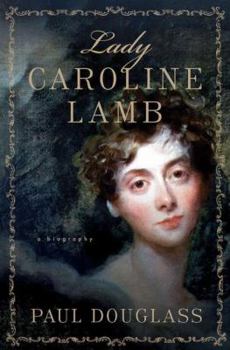 Hardcover Lady Caroline Lamb: A Biography Book