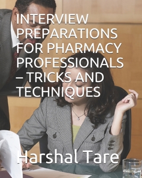 Paperback Interview Preparations for Pharmacy Professionals - Tricks and Techniques Book