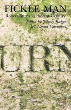 Hardcover Fickle Man: Robert Burns in the 21st Century Book