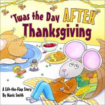Paperback Twas the Day After Thanksgiving: A Lift-The-Flap Story Book
