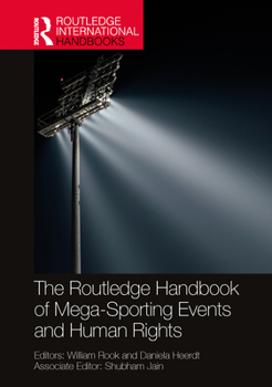 Paperback The Routledge Handbook of Mega-Sporting Events and Human Rights Book
