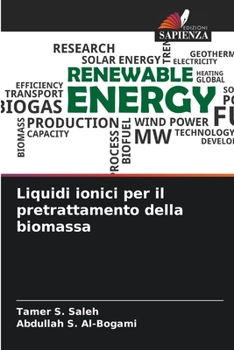 Liquidi ionici per il pretrattamento della biomassa (Italian Edition)
