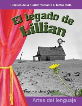 El legado de Lillian (Reader's Theater) (Spanish Edition)