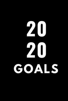 Journal And Planner "2020 Goals": Bullet Journal /Notebook/Journal Gift 120 page, Lined, 6" x 9" (15.2 x 22.9 cm)