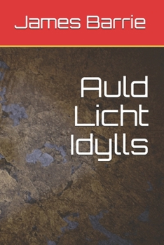 Paperback Auld Licht Idylls Book