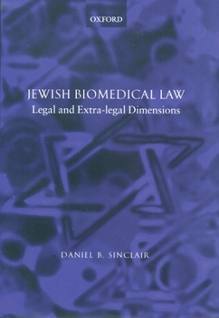 Hardcover Jewish Biomedical Law: Legal and Extra-Legal Dimensions Book