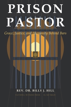 Paperback Prison Pastor: Grace, Justice, and Humanity Behind Bars Book