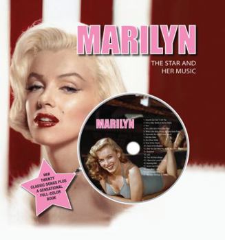 Hardcover Marilyn The Star and Her Music: Her Twenty Classic Songs Plus a Sensational Full-Color Book (Gift Book and CD) Book