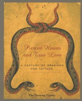 Paperback Pierced Hearts and True Love: A Century of Drawings for Tattoos Book