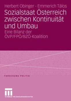 Sozialstaat Osterreich Zwischen Kontinuitat Und Umbau: Bilanz Der Ovp/ Fpo/ Bzo-Koalition