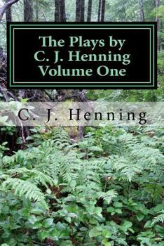 Paperback The Plays by C. J. Henning Volume One Book